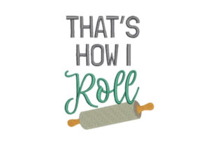 That’s How I Roll Embroidery Design Review