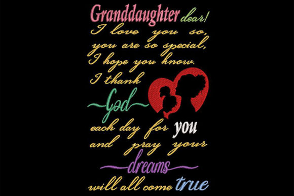 To My Granddaughter, Quote: A Heartfelt Embroidery Design for Apparel Projects